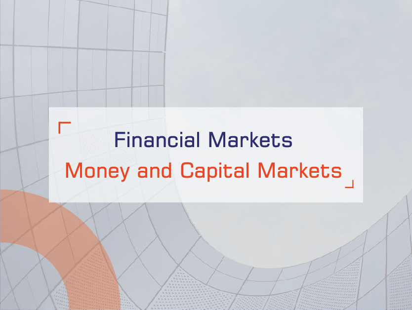 Financial Markets: Money and Capital Markets
